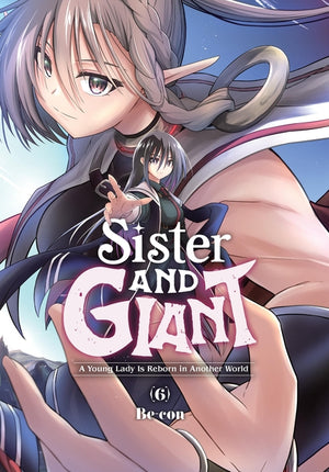 Sister and Giant: A Young Lady Is Reborn in Another World, Vol. 6