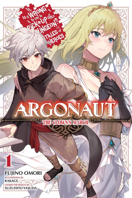 Argonaut, Vol. 1 Is It Wrong to Try to Pick Up Girls in a Dungeon? Tales of Heroes: The Clown's March