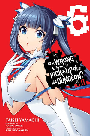Is It Wrong to Try to Pick Up Girls in a Dungeon? II, Vol. 6 (Manga): Volume 6