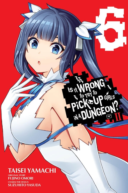 Is It Wrong to Try to Pick Up Girls in a Dungeon? II, Vol. 6 (Manga): Volume 6