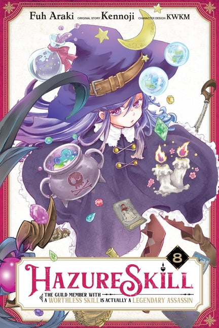 Hazure Skill: The Guild Member with a Worthless Skill Is Actually a Legendary Assassin, Vol. 8 (Manga): Volume 8