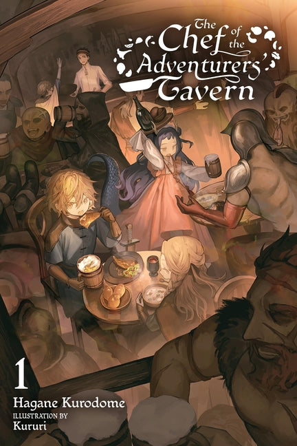 The Chef of the Adventurers' Tavern, Vol. 1