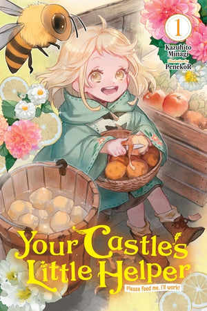 Your Castle's Little Helper, Vol. 1 (Light Novel): Please Feed Me, I'll Work!