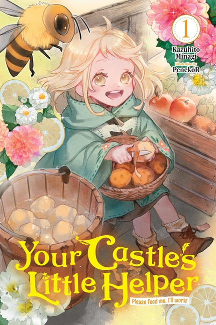 Your Castle's Little Helper, Vol. 1 (Light Novel): Please Feed Me, I'll Work!