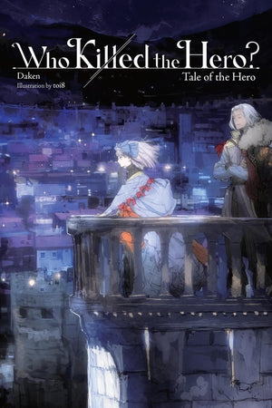 Who Killed the Hero?, Vol. 3: Tale of the Hero
