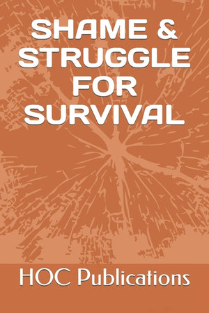 Shame & Struggle for Survival