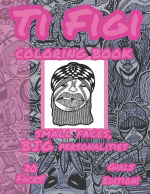 Ti Figi: Small faces, BIG personalities! Vol. 1