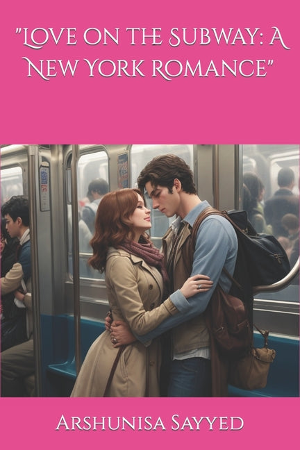 "Love on the Subway: A New York Romance"