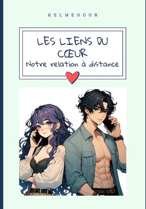 Les Liens du Coeur: Notre relation à distance