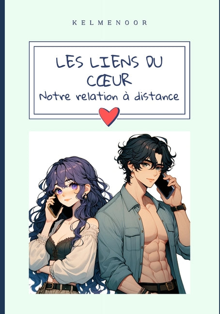 Les Liens du Coeur: Notre relation à distance