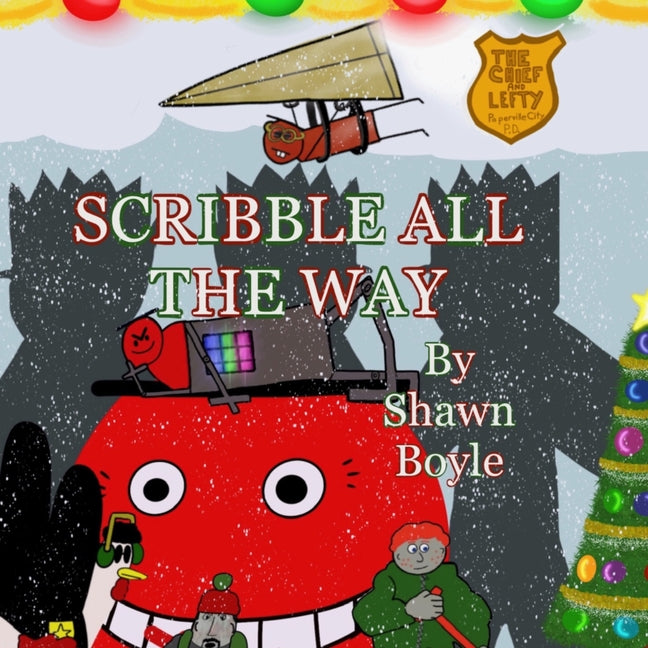 The Chief & Lefty: Scribble All The Way