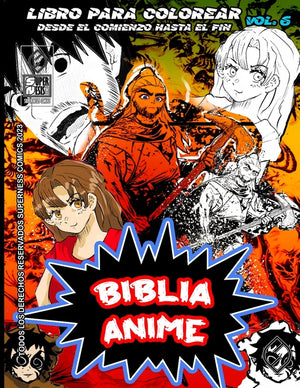 Biblia Anime Desde El Inicio Hasta El Final Vol 6: Libro Para Colorear