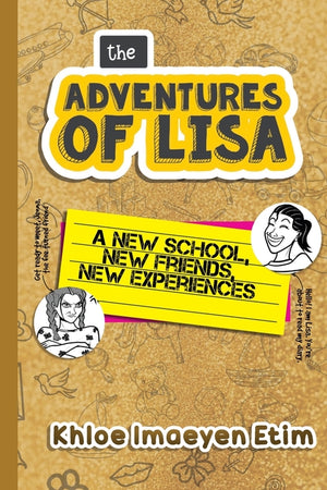 The Adventures of Lisa: A New School, New Friends, New Experiences