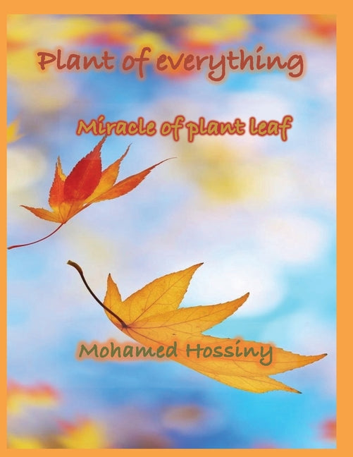 plant of everything: miracle of plant leaf