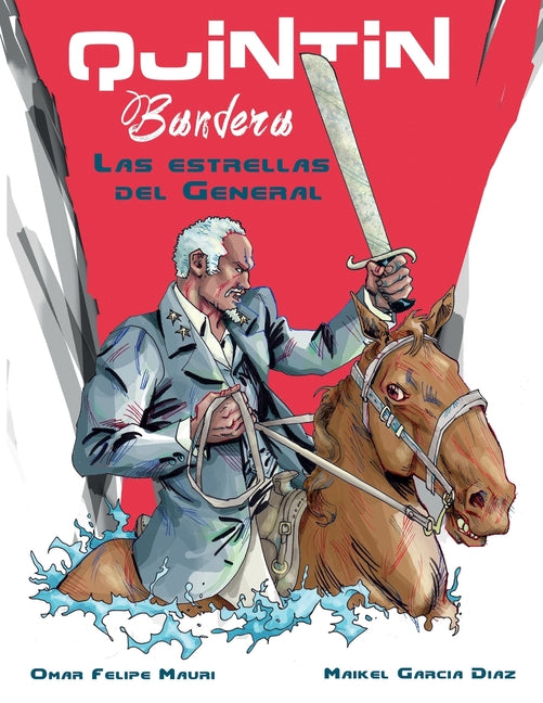 Quintín Bandera: Las estrellas del General.