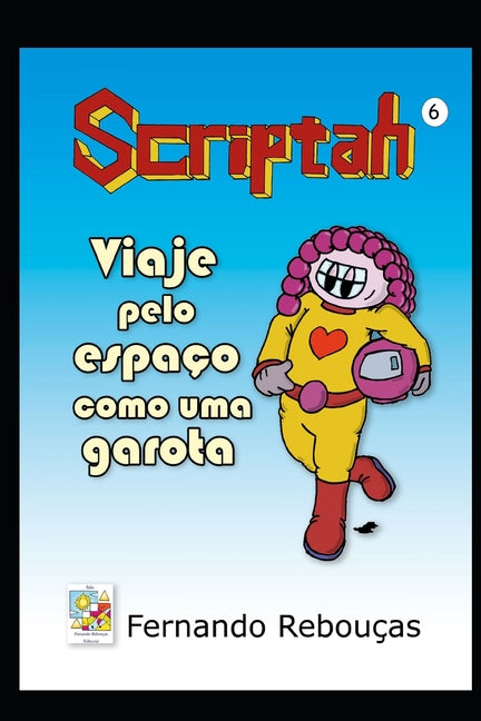 Scriptah: Viaje pelo espaço como uma garota 06