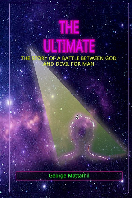 The Ultimate: The Story of a War Between God and Devil for Man