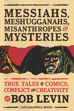 Messiahs, Meshugganahs, Misanthropes, and Mysteries