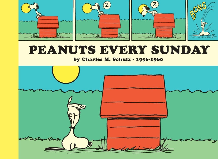 Peanuts Every Sunday 1956-1960: Paperback Edition