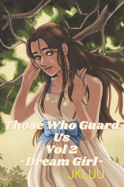 Those Who Guard Us: Vol 2: Dream Girl