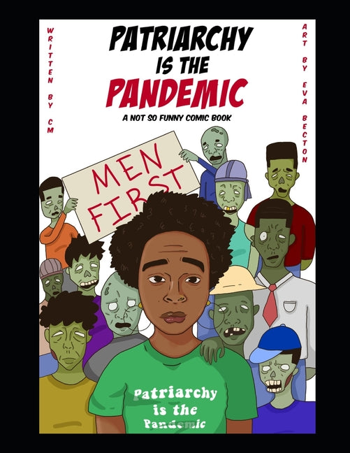 Patriarchy Is The Pandemic: A Not So Funny Comic Book