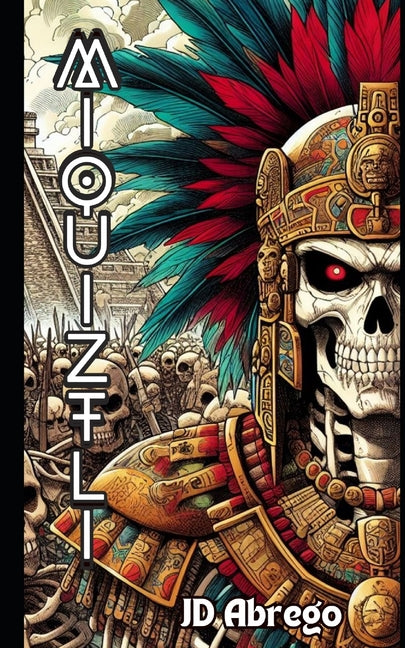 Miquiztli: La invasión