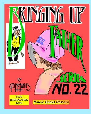 Bringing Up Father, Series 22: Edition 1931, Restoration 2024