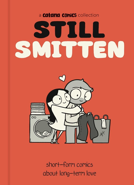Still Smitten: Short-Form Comics about Long-Term Love
