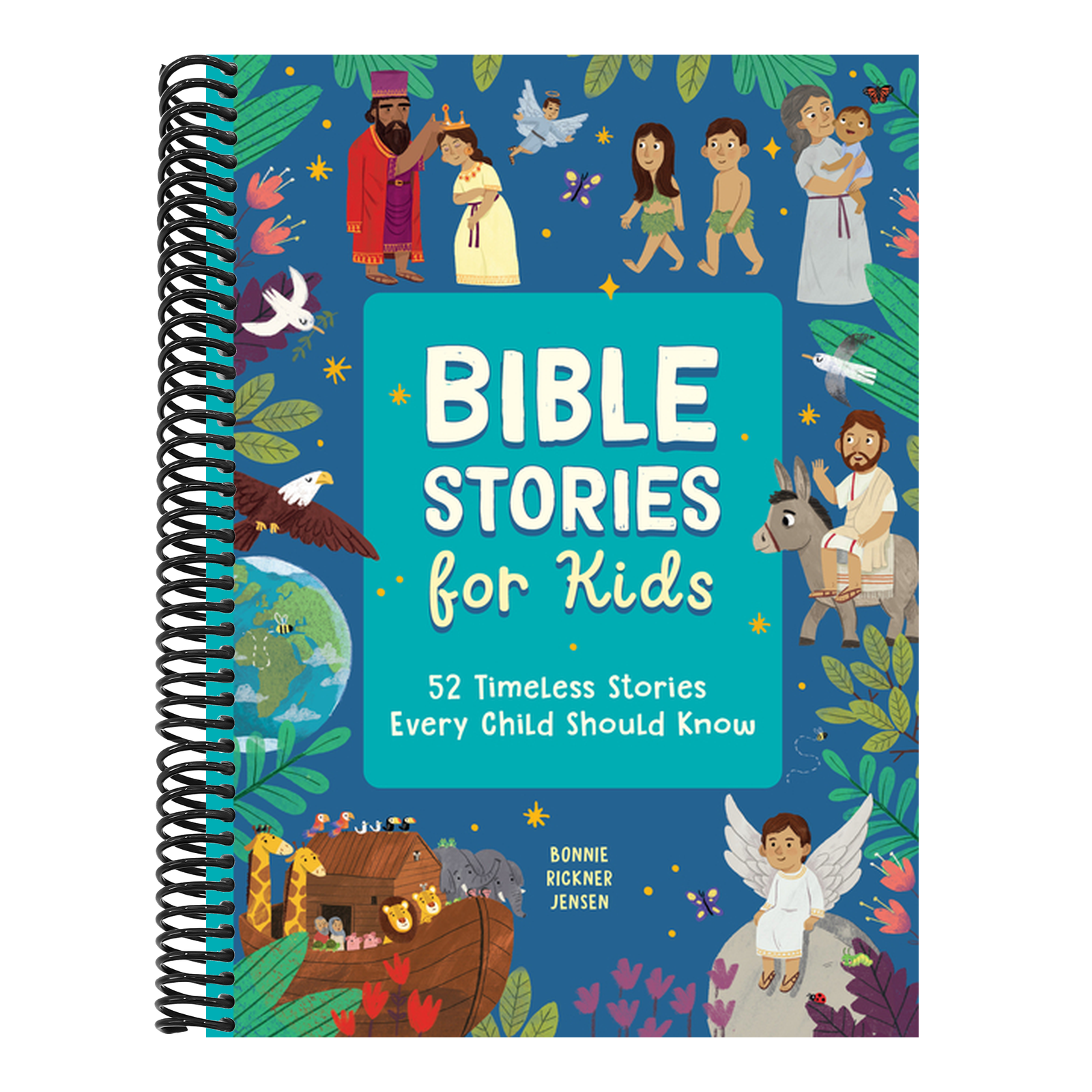 Bible Stories for Kids: 52 Timeless Stories Every Child Should Know
