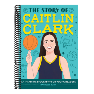 The Story of Caitlin Clark: An Inspiring Biography for Young Readers