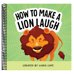 How to Make a Lion Laugh