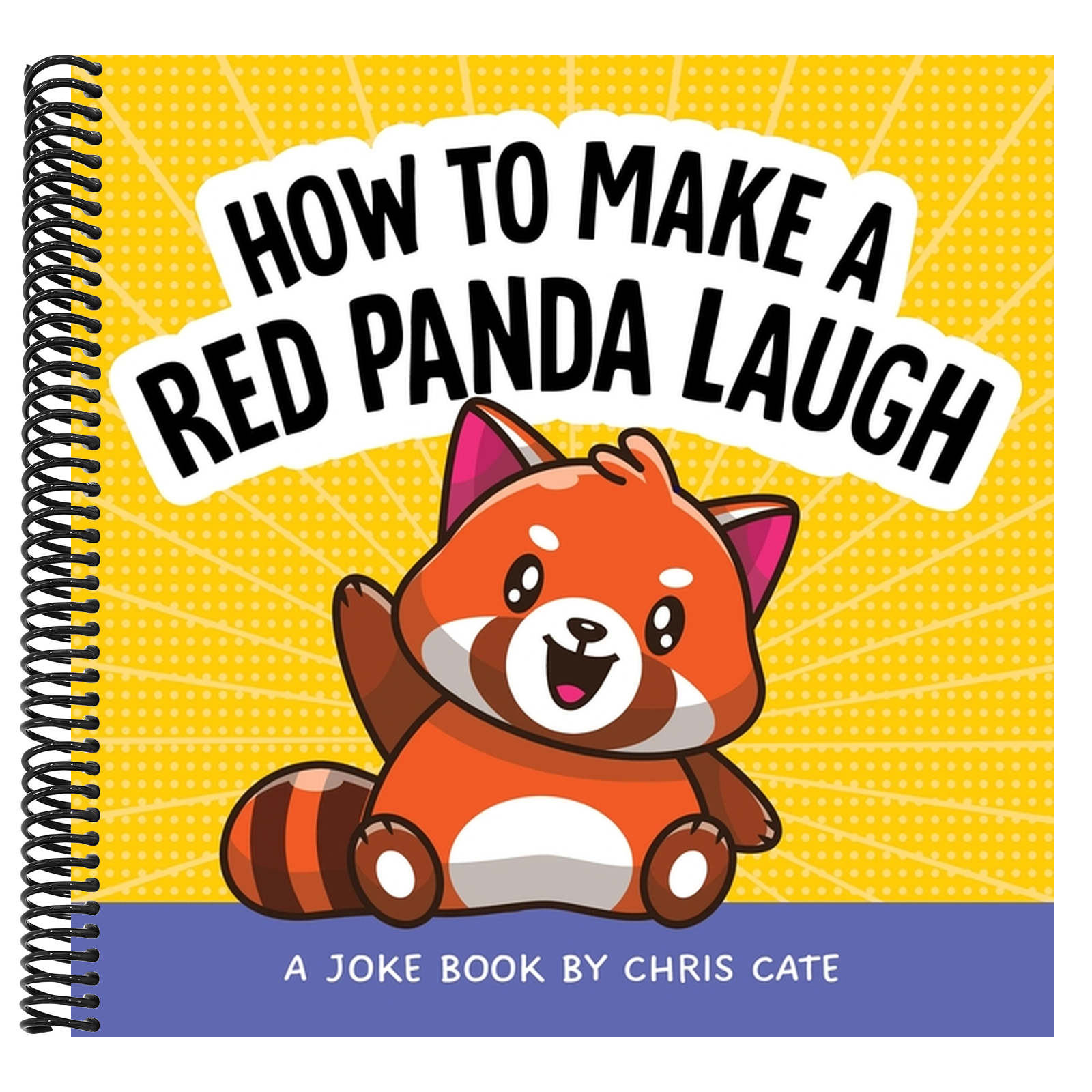 How to Make a Red Panda Laugh: A Joke Book