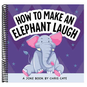 How to Make an Elephant Laugh