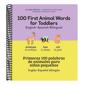 100 First Animal Words for Toddlers English-Spanish Bilingual