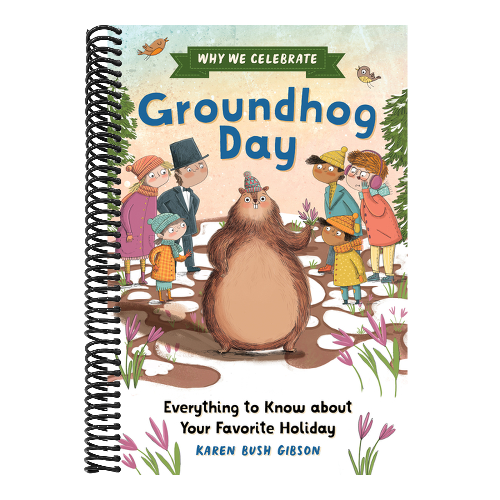 Why We Celebrate Groundhog Day: Everything to Know about Your Favorite Holiday