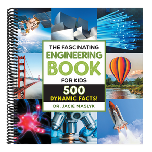 The Fascinating Engineering Book for Kids: 500 Dynamic Facts!