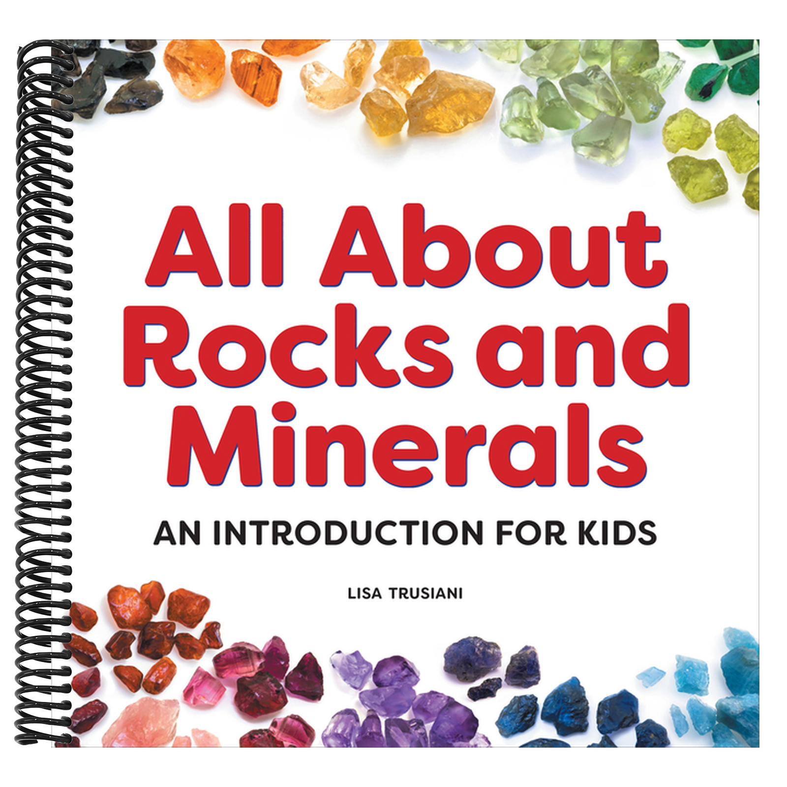All about Rocks and Minerals: An Introduction for Kids