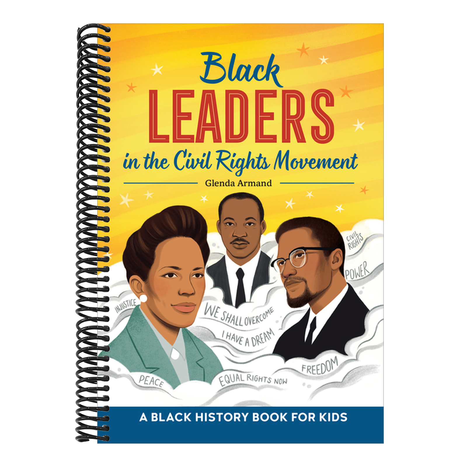 Black Leaders in the Civil Rights Movement: A Black History Book for Kids