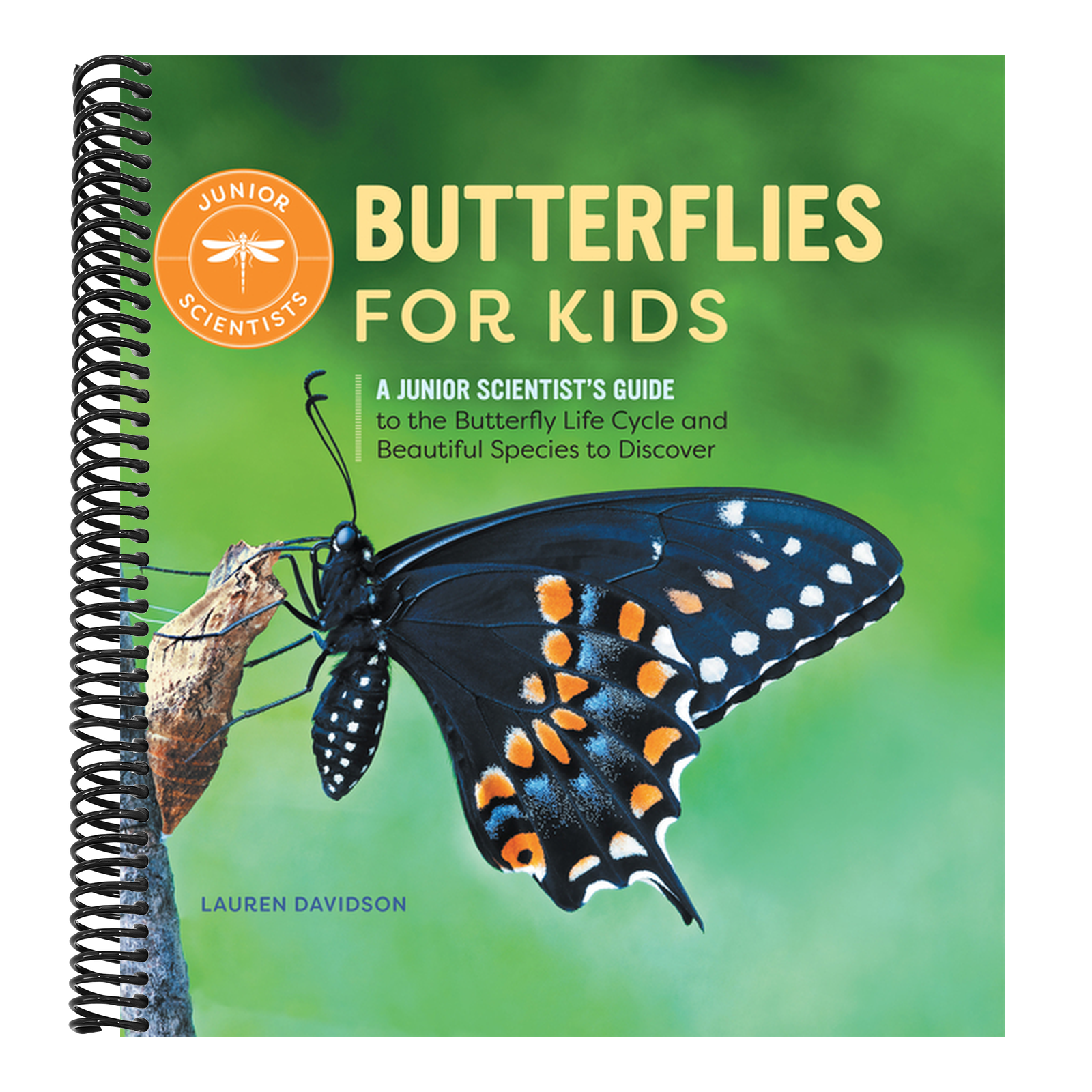 Butterflies for Kids: A Junior Scientist's Guide to the Butterfly Life Cycle and Beautiful Species to Discover