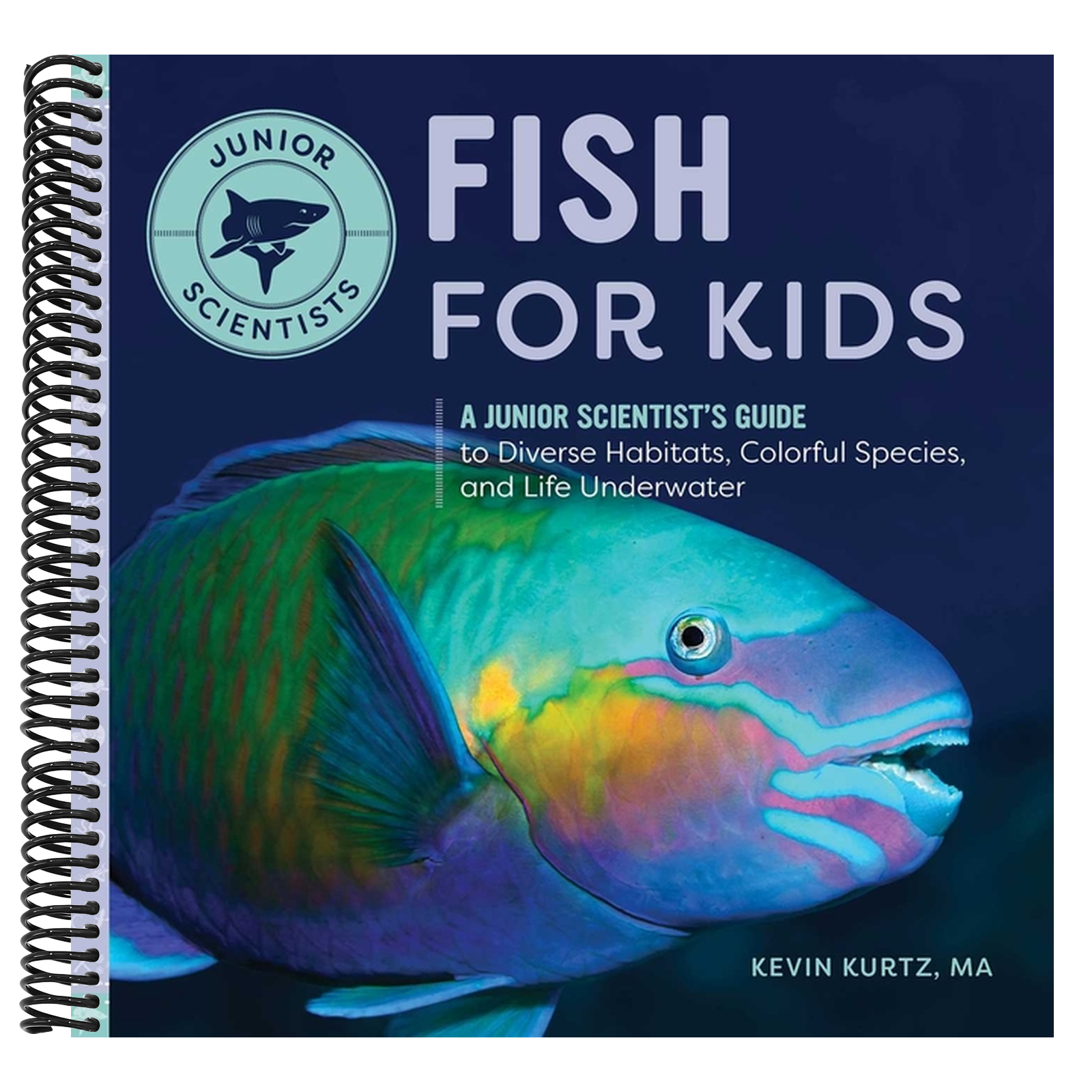 Fish for Kids: A Junior Scientist's Guide to Diverse Habitats, Colorful Species, and Life Underwater