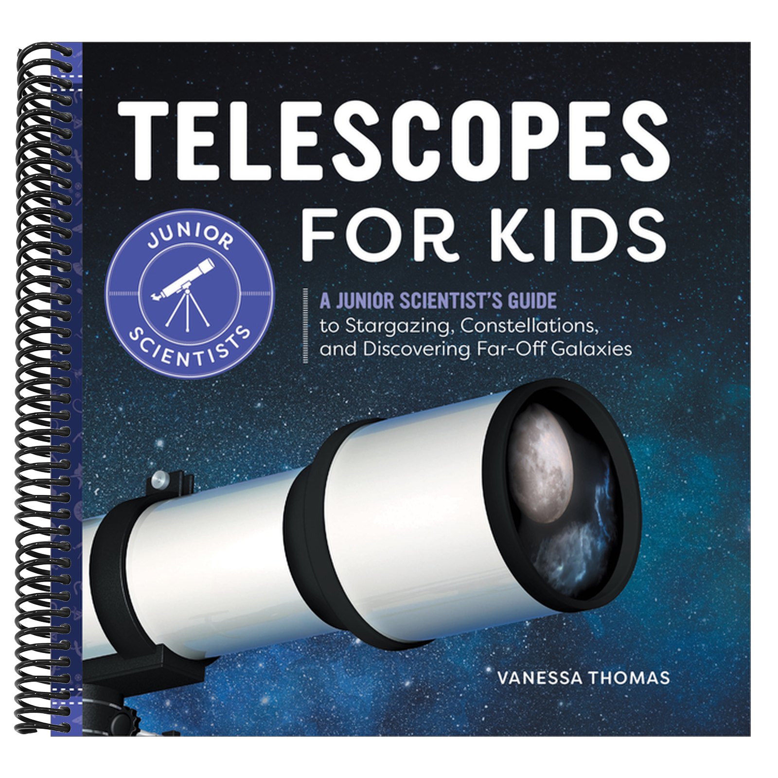 Telescopes for Kids: A Junior Scientist's Guide to Stargazing, Constellations, and Discovering Far-Off Galaxies