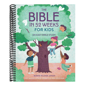 The Bible in 52 Weeks for Kids: An Easy Bible Study