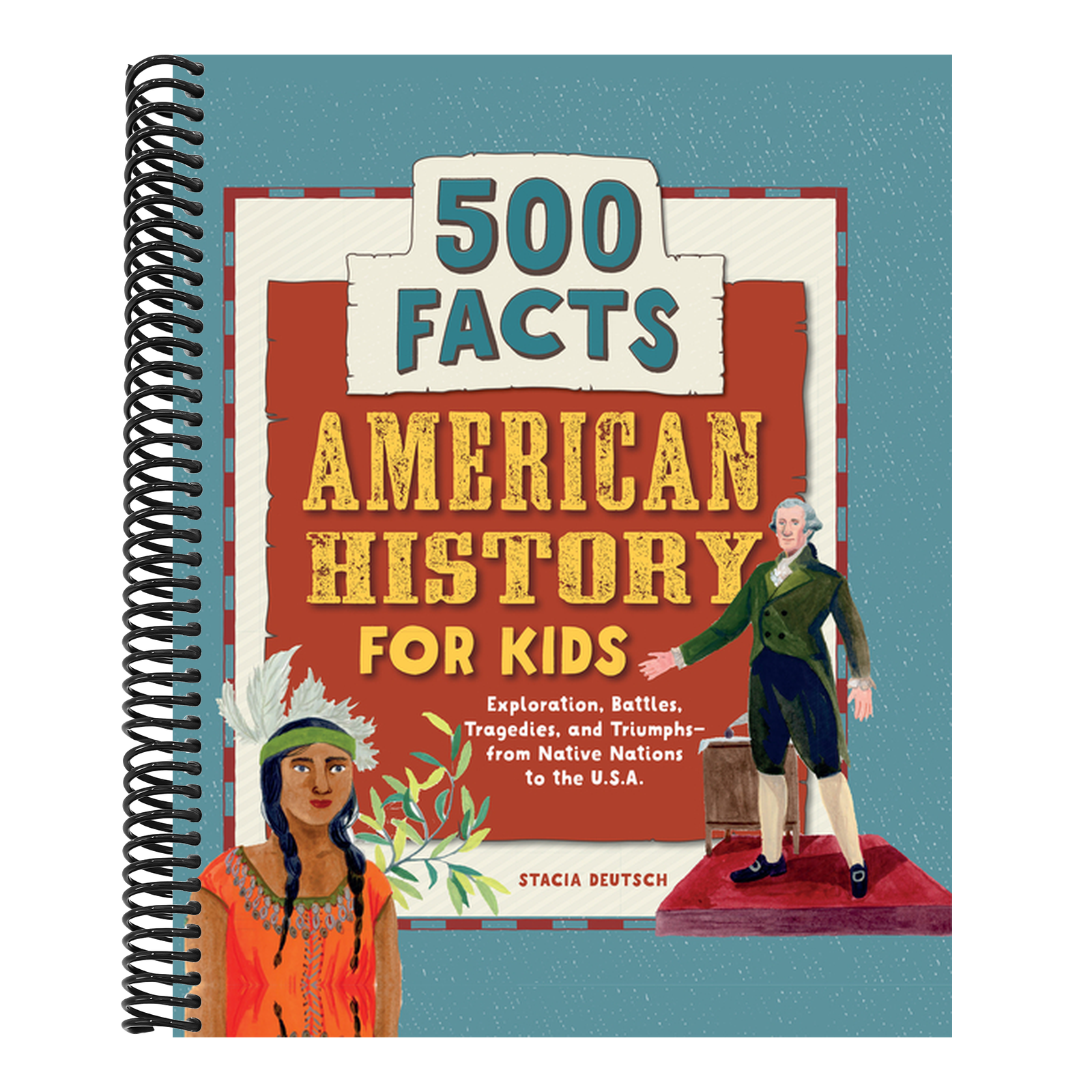 American History for Kids: 500 Facts!