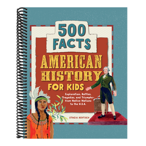 American History for Kids: 500 Facts!