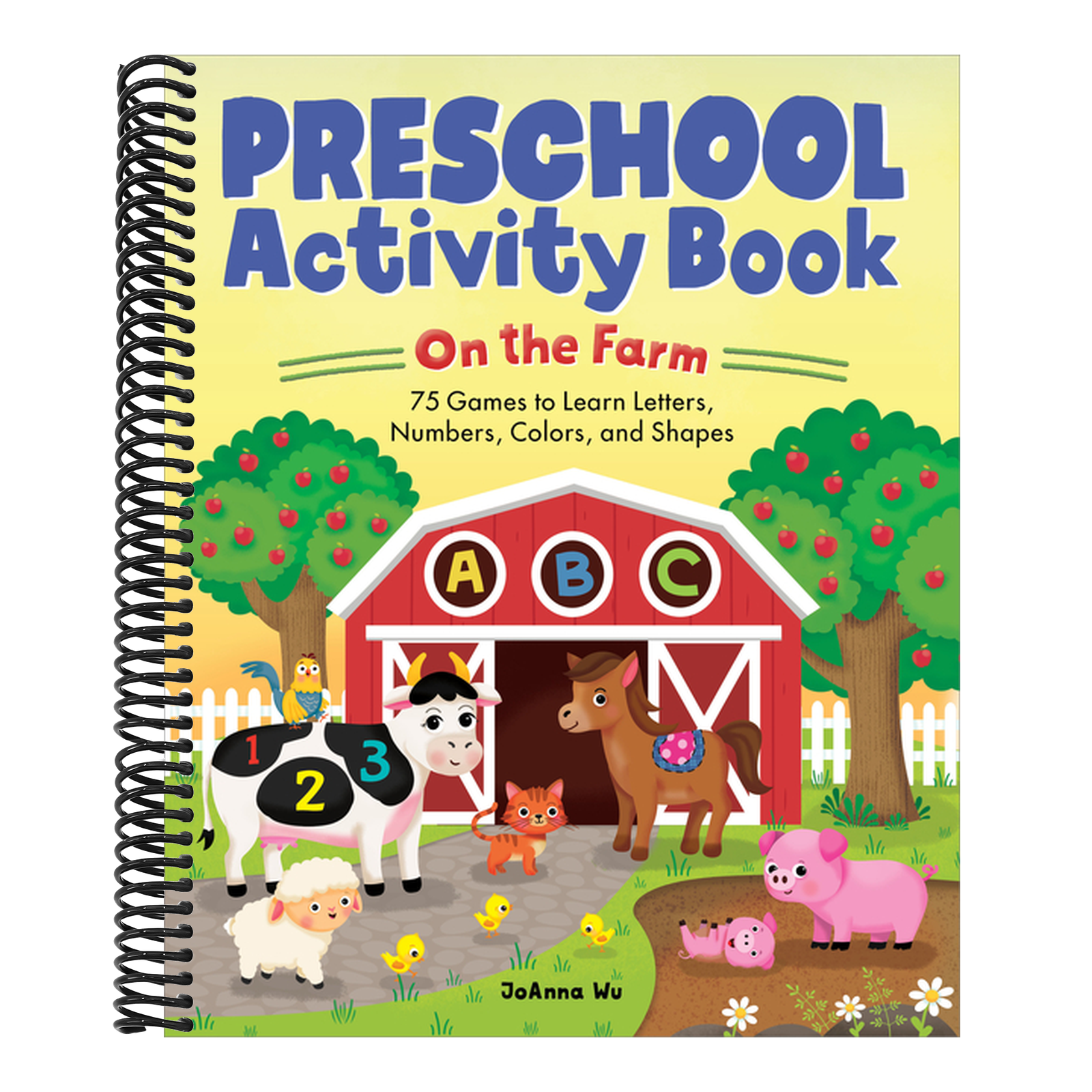 Preschool Activity Book on the Farm: 75 Games to Learn Letters, Numbers, Colors, and Shapes