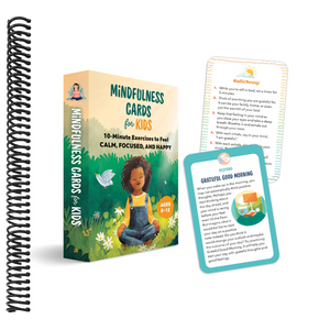 Mindfulness Cards for Kids: 10-Minute Exercises to Feel Calm, Focused, and Happy