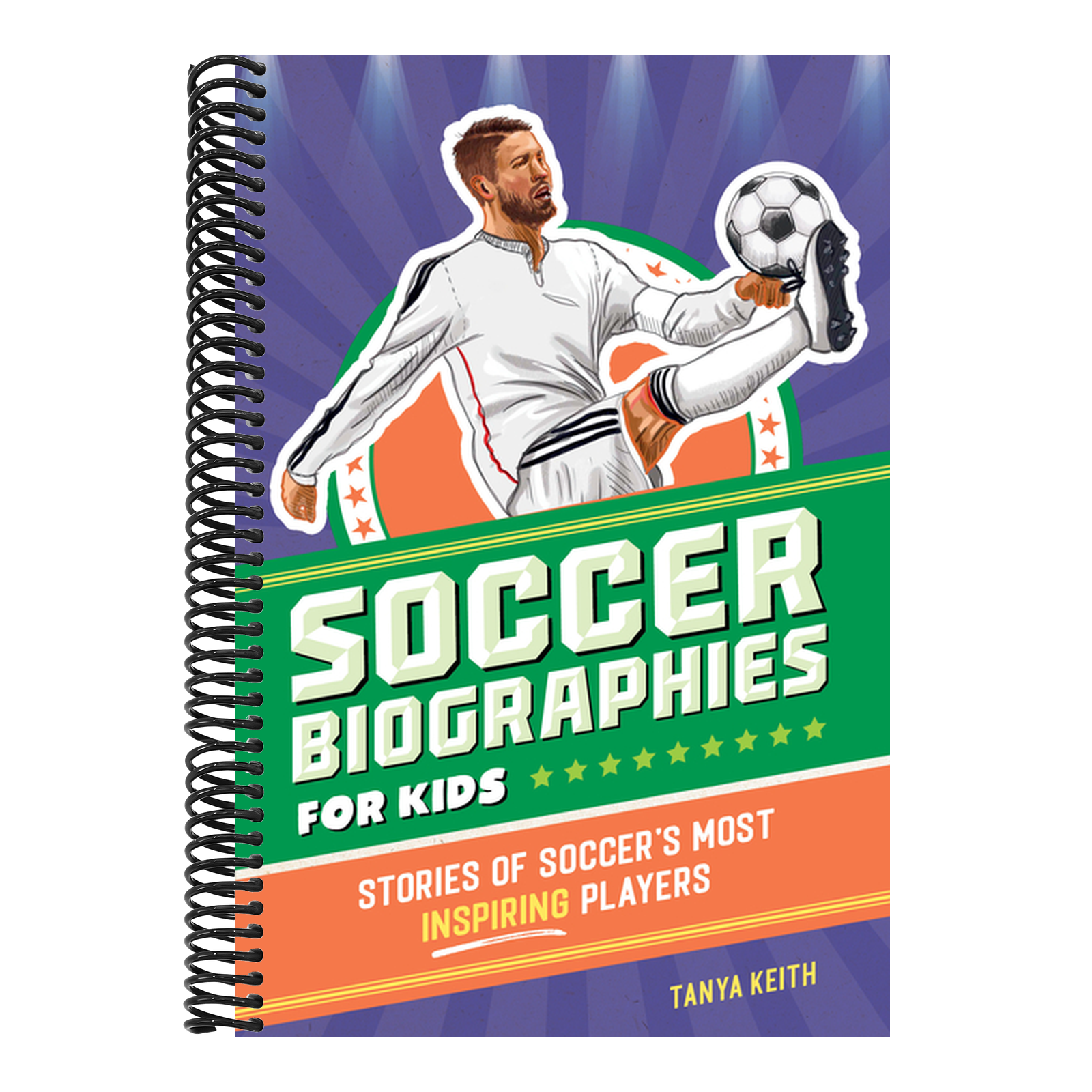 Soccer Biographies for Kids: Stories of Soccer's Most Inspiring Players