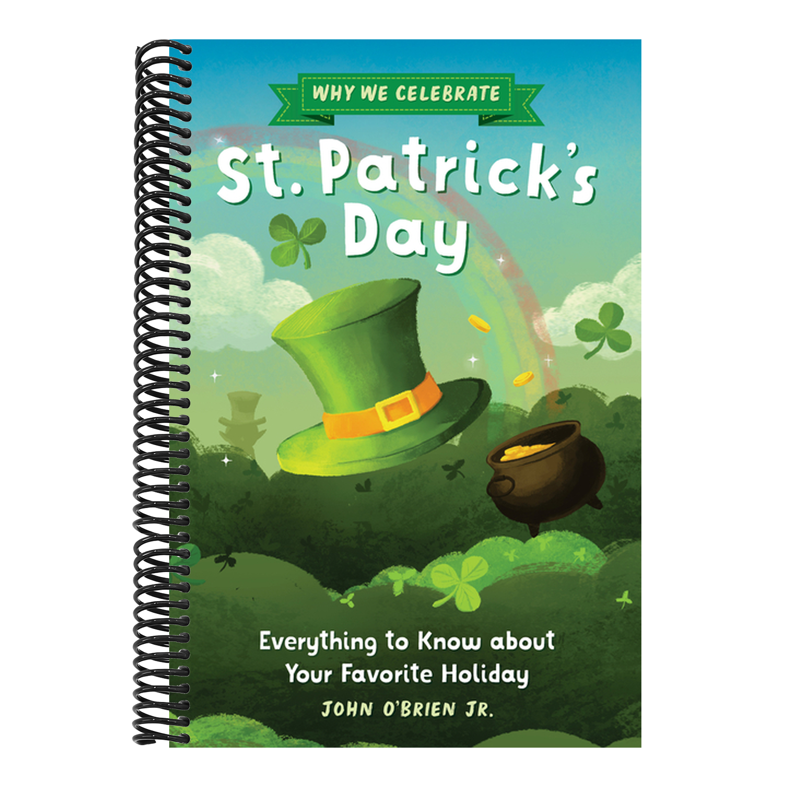 Why We Celebrate St. Patrick's Day: Everything to Know about Your Favorite Holiday