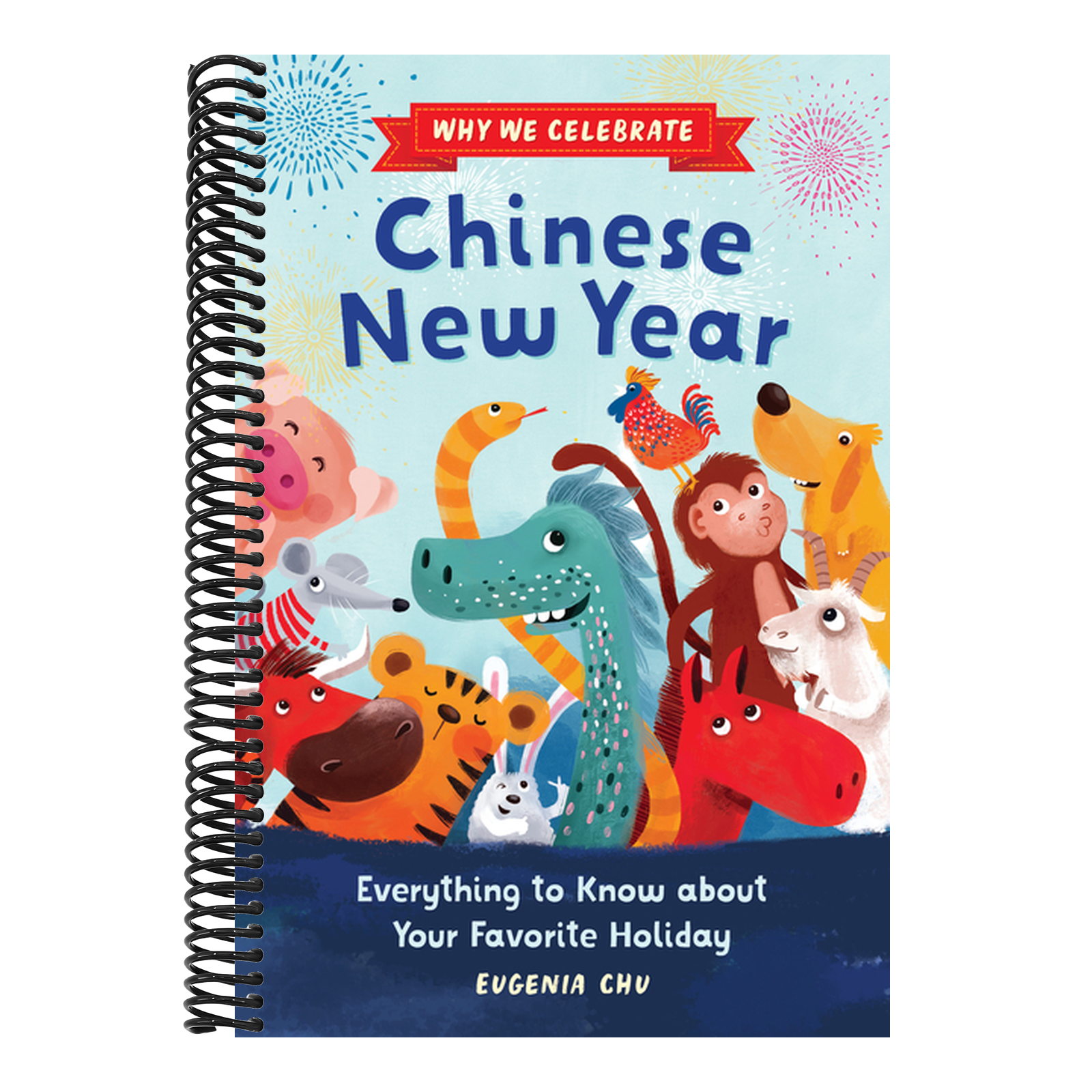 Why We Celebrate Chinese New Year: Everything to Know about Your Favorite Holiday