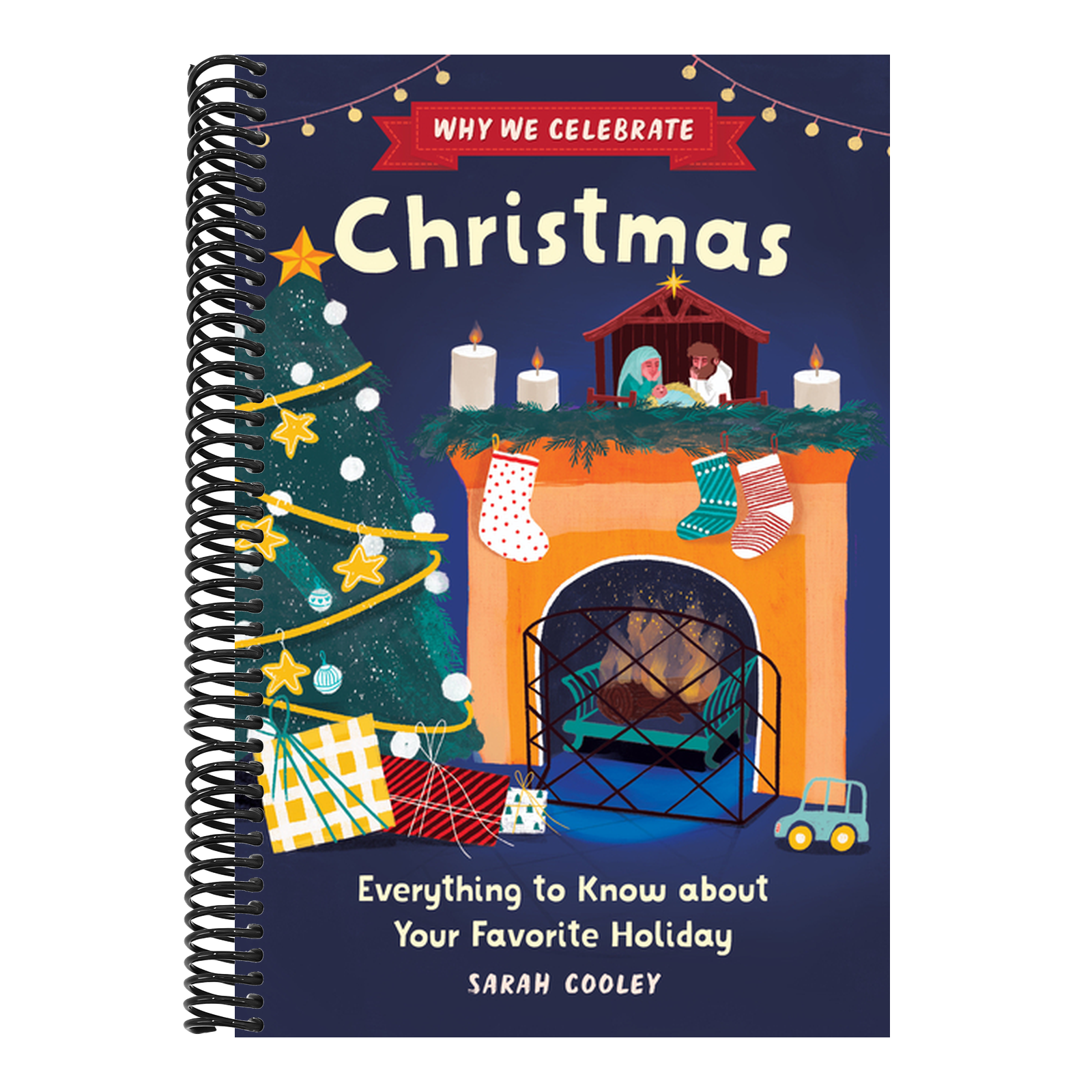Why We Celebrate Christmas: Everything to Know about Your Favorite Holiday